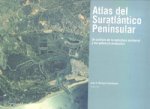 Atlas del Suratlántico peninsular : un análisis de la estructura territorial y del potencial productivo