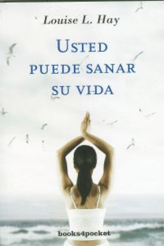 Usted puede sanar su vida