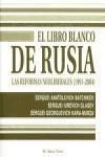 El libro blanco de Rusia : las reformas neoliberales (1991-2004)