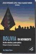 Bolivia en movimiento : acción colectiva y poder político
