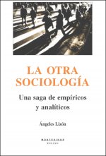La otra sociología : una saga de empíricos y analíticos