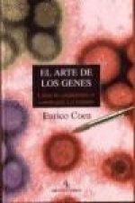 El arte de los genes : cómo los arganismos se construyen a sí mismos