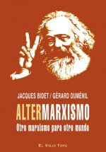 Altermarxismo : otro marxismo para otro mundo