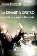 La dinastía Castro : los misteios y secretos de su poder