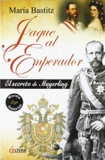 Jaque al emperador : el secreto de Mayerling
