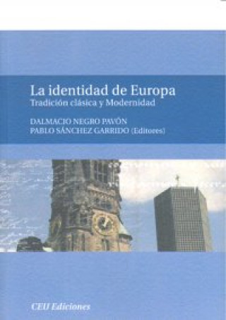 La identidad de Europa : tradición clásica y modernidad