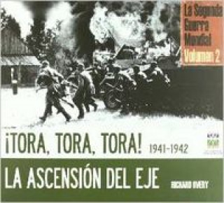 Tora, Tora, Tora 1942-1942 : la ascensión del Eje : Segunda Guerra Mundial
