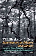 Especímenes de folclore bosquimano : seguido de presentimiento y metamorfosis entre los bosquimanos