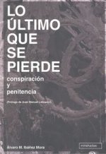 Lo último que se pierde
