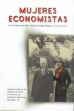 Mujeres economistas : las aportaciones de las mujeres a la ciencia económica y a su divulgación durante los siglos XIX y XX