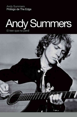 Andy Summers : el tren que no perdí