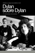 Dylan sobre Dylan : 31 entrevistas memorables