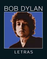 BOB DYLAN.LETRAS 1962-2001