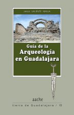 Guía de la arqueología en Guadalajara