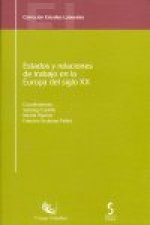 Estados y relaciones del trabajo en la Europa del siglo XX