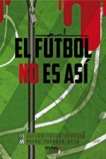 El fútbol no es así