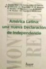 AMERICA LATINA: UNA NUEVA DECLARACION DE INDEPENDENCIA