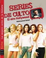 Seires de culto : el otro Hollywood