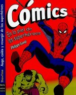 Cómics : en la piel de los superhéroes