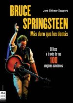 Bruce Springsteen : más duro que los demás