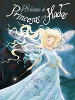 18 Historias de Princesas y de Hadas = 18 Histories of Princess and Fairies