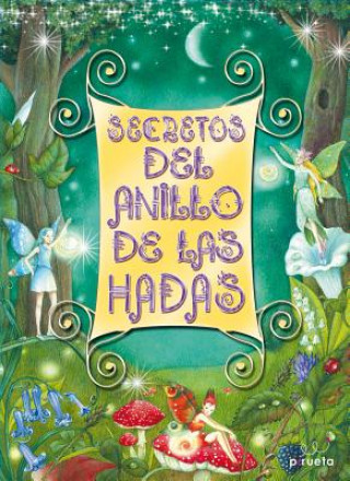 Secretos del Anillo de las Hadas [With 3 Figures] = Secrets of the Fairy Ring