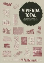 Vivienda Total: Alternativas a la Dispersin Urbana