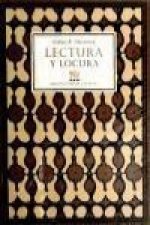 Lectura y locura : y otros ensayos imprescindibles