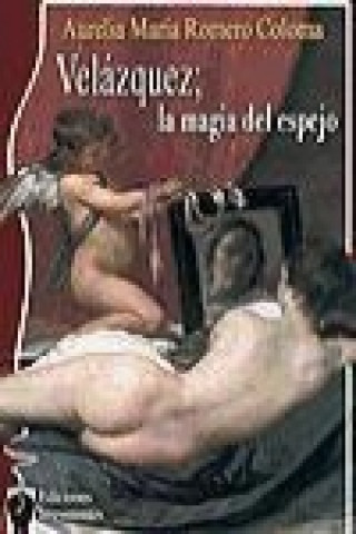 Velázquez : la magia del espejo