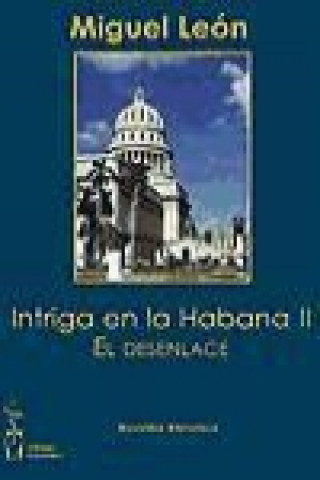 Intriga en La Habana II. El desenlace
