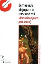 Demasiado viejo para el rock and roll, demasiado joven para morir