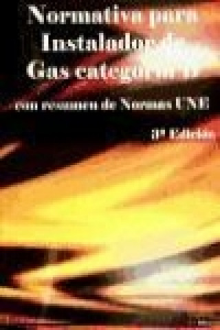 Normativa para instalador de gas categoría B : 3 edición
