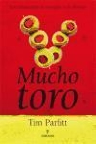 Mucho toro : las tribulaciones de un inglés en la movida