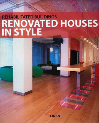 Rehabilitated Buildings: Renovated Houses in Style