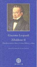 Zibaldone II : filosofía práctica, artes y letras, belleza y amor