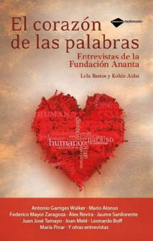 El Corazon de Las Palabras: Entrevistas de Fundacion Ananta