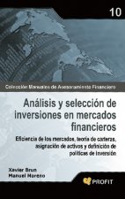 Análisis y selección de inversiones en mercados financieros : eficiencia de los mercados, teoría de carteras, asignación de activos y definición de po