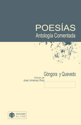 Poesías, antología comentada : Góngora y Quevedo