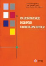 Una Alternativa de Apoyo en los Centros: El Modelo de Apoyo Curricular