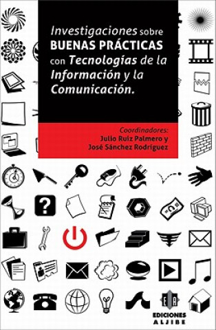 Investigaciones Sobre Buenas Practicas Con Tecnologias de la Informacion y la Comunicacion