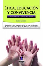 Ética, educación y convivencia: Fundamentos teórico-prácticos