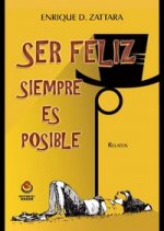 Ser feliz siempre es posible