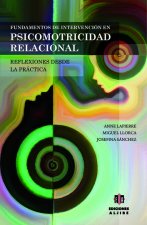 Fundamentos de intervención en psicomotricidad relacional: Reflexiones desde la práctica