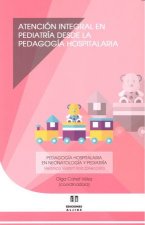 ATENCIÓN INTEGRAL EN PEDIATRÍA DESDE LA PEDAGOGÍA HOSPITALARIA