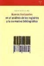 Nuevos horizontes en el análisis de los registros y la normativa bibliográfica