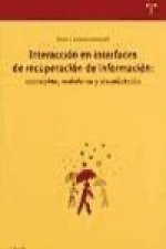 Interacción en interfaces de recuperación de información : conceptos, metáforas y visualización