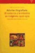 Asturias litografiada : el comercio y la indsutrai en imágenes, 1900-1970