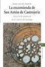 La encomienda de San Antón de Castrojeriz, derecho de asitencia en el Camino de Santiago