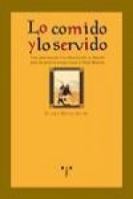 Lo comido y lo servido : una aproximación a la alimentación en Asturias desde los primeros tiempos hasta la Edad Moderna