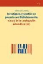 Investigación y gestión de proyectos en biblioteconomía : el caso de la catalogación automática (DIC)